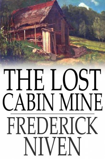 The Lost Cabin Mine - Frederick Niven