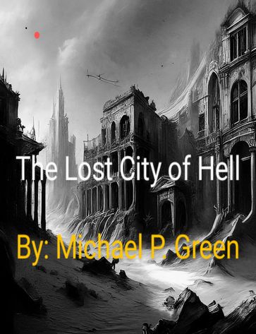 The Lost City of Hell - Michael Green