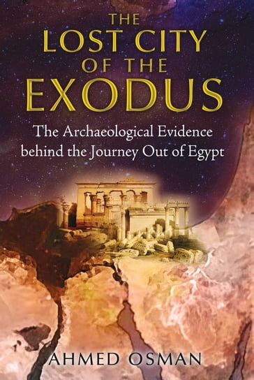 The Lost City of the Exodus - Ahmed Osman