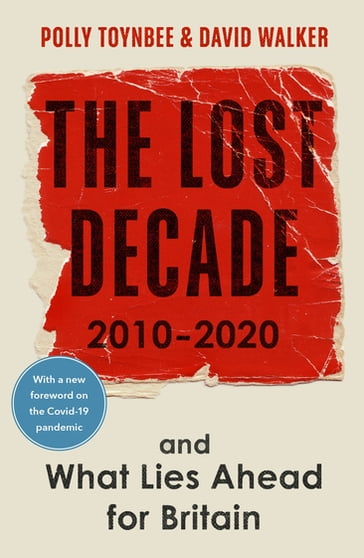 The Lost Decade - David Walker - Polly Toynbee