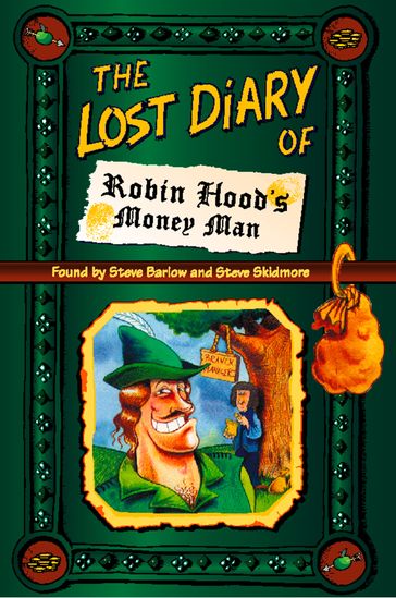 The Lost Diary of Robin Hood's Money Man - Steve Barlow - Steve Skidmore