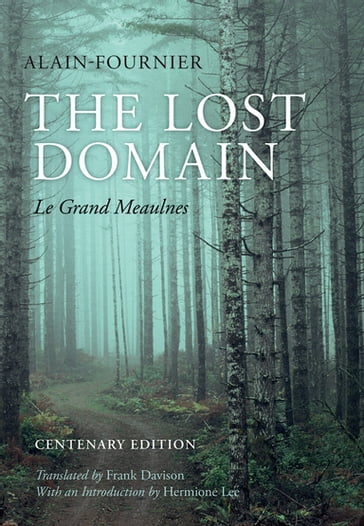 The Lost Domain - Alain-Fournier