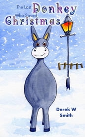 The Lost Donkey Who Saved Christmas