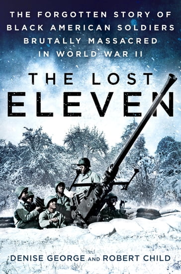 The Lost Eleven - Denise George - Robert Child