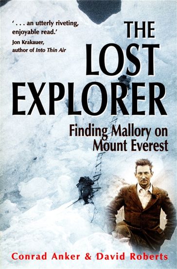 The Lost Explorer - Conrad Anker - David Roberts