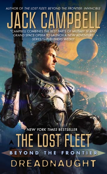 The Lost Fleet: Beyond the Frontier: Dreadnaught - Jack Campbell