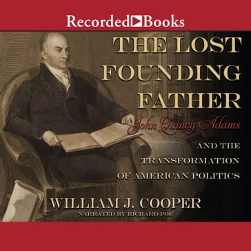 The Lost Founding Father - William J. Cooper
