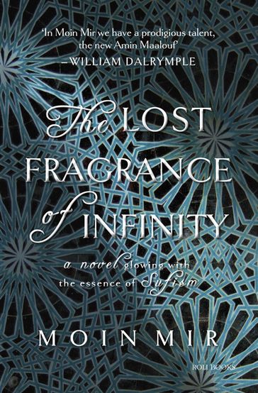 The Lost Fragrance of Infinity - Moin Mir