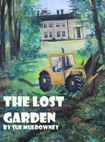 The Lost Garden - Sue Muldowney