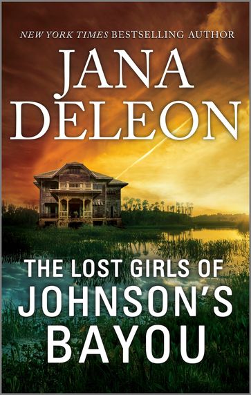 The Lost Girls of Johnson's Bayou - Jana DeLeon