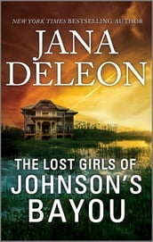 The Lost Girls of Johnson s Bayou