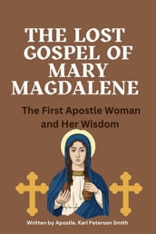 The Lost Gospel of Mary Magdalene