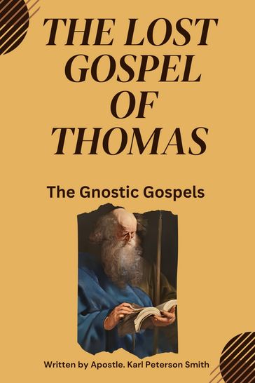 The Lost Gospel of Thomas - Apostle. Karl Peterson Smith