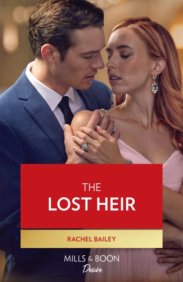 The Lost Heir (Marriages and Mergers, Book 1) (Mills & Boon Desire) - Rachel Bailey