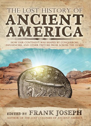 The Lost History of Ancient America - Joseph Frank