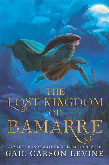 The Lost Kingdom of Bamarre - Gail Carson Levine