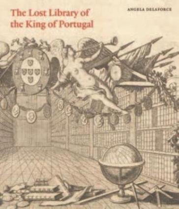 The Lost Library of the King of Portugal - Angela Delaforce