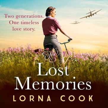 The Lost Memories: The most heartwarming and gripping wartime historical fiction romance novel of 2024, perfect for fans of Kate Quinn and Lucinda Riley as well as Masters of the Air - Lorna Cook