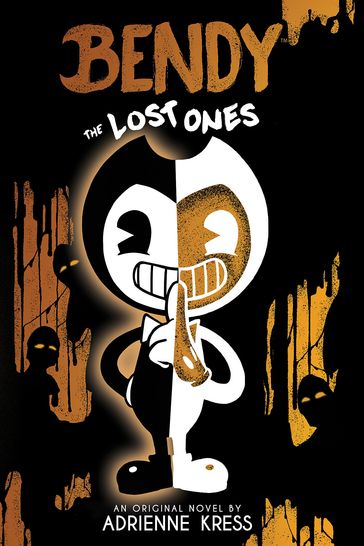 The Lost Ones: An AFK Novel (Bendy #2) - Adrienne Kress