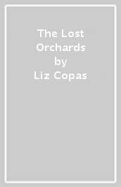 The Lost Orchards