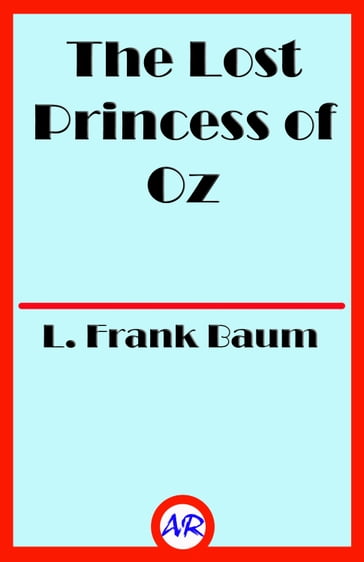 The Lost Princess of Oz - Lyman Frank Baum