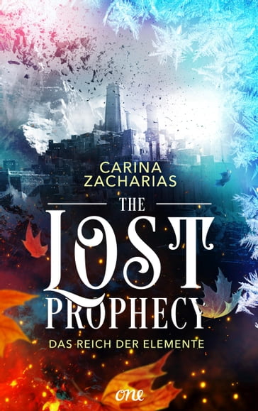 The Lost Prophecy  Das Reich der Elemente - Carina Zacharias