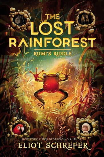 The Lost Rainforest #3: Rumi's Riddle - Eliot Schrefer