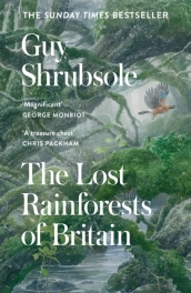 The Lost Rainforests of Britain