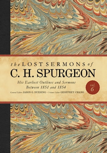 The Lost Sermons of C. H. Spurgeon Volume VI - Charles Haddon Spurgeon