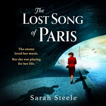 The Lost Song of Paris - Sarah Steele