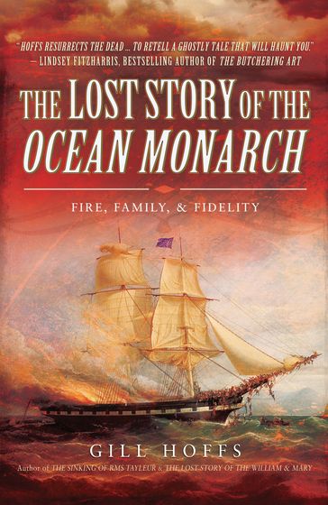 The Lost Story of the Ocean Monarch - Gill Hoffs