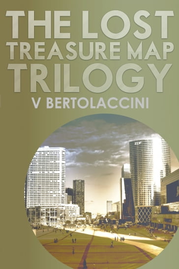 The Lost Treasure Map Trilogy (2017 Edition) - V Bertolaccini