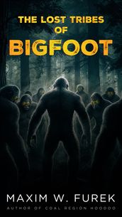 The Lost Tribes of Bigfoot