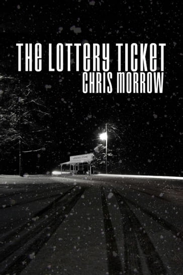 The Lottery Ticket - Chris Morrow