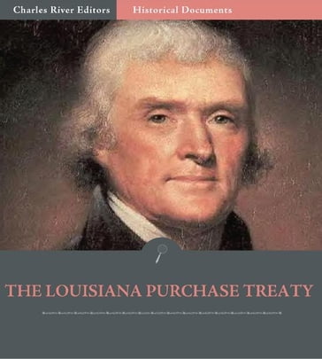 The Louisiana Purchase Treaty - Anonymous