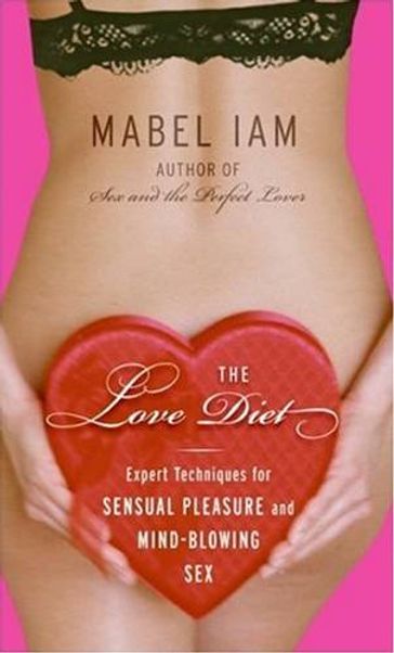 The Love Diet - Mabel Iam