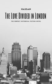 The Love Divided in London