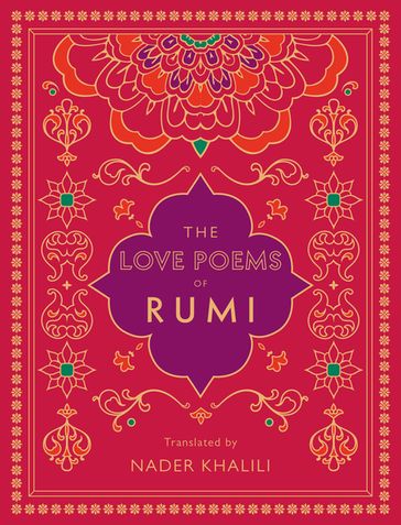 The Love Poems of Rumi - Rumi