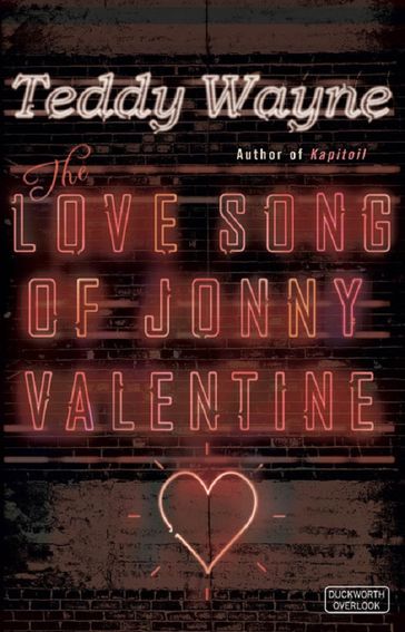 The Love Song of Jonny Valentine - Teddy Wayne