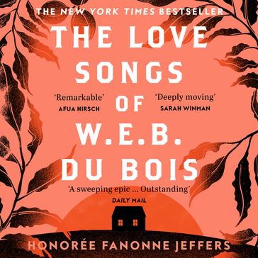 The Love Songs of W.E.B. Du Bois: The International Bestseller & Oprah Book Club Pick - Prentice Onayemi - Honorée Fanonne Jeffers