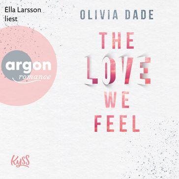 The Love we feel - Fandom-Trilogie, Band 3 (Ungekürzte Lesung) - Olivia Dade