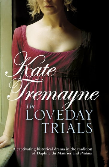 The Loveday Trials (Loveday series, Book 3) - Kate Tremayne