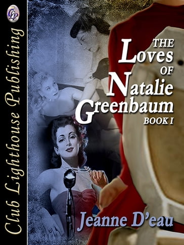 The Loves of Natalie Greenbaum Book I - JEANNE D