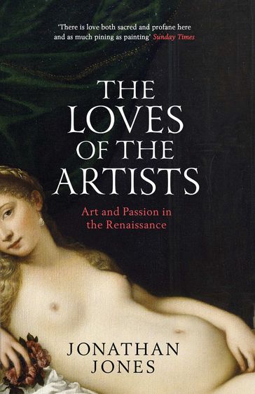 The Loves of the Artists - Jonathan Jones