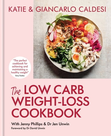 The Low Carb Weight-Loss Cookbook - Katie Caldesi - Giancarlo Caldesi