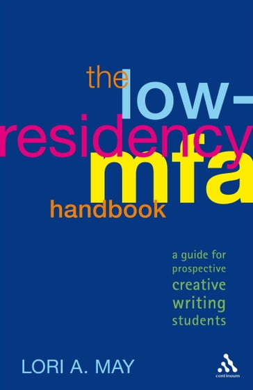 The Low-Residency MFA Handbook - Lori A. May
