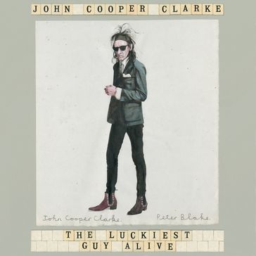 The Luckiest Guy Alive - John Cooper Clarke