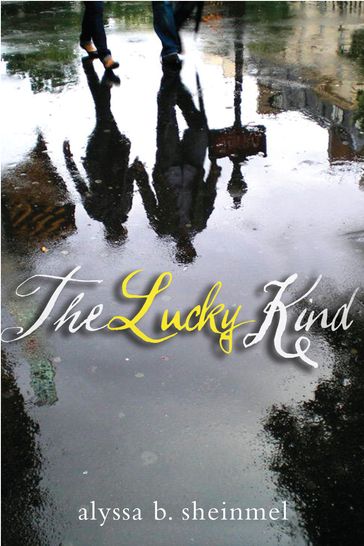 The Lucky Kind - Alyssa Sheinmel