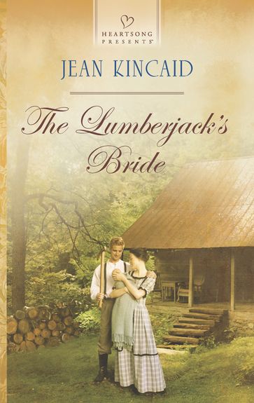 The Lumberjack's Bride - Jean Kincaid