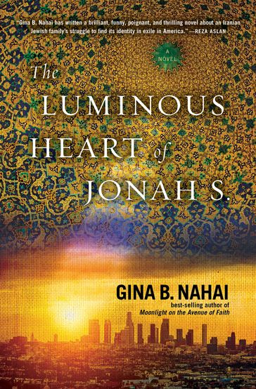 The Luminous Heart of Jonah S. - Gina B. Nahai